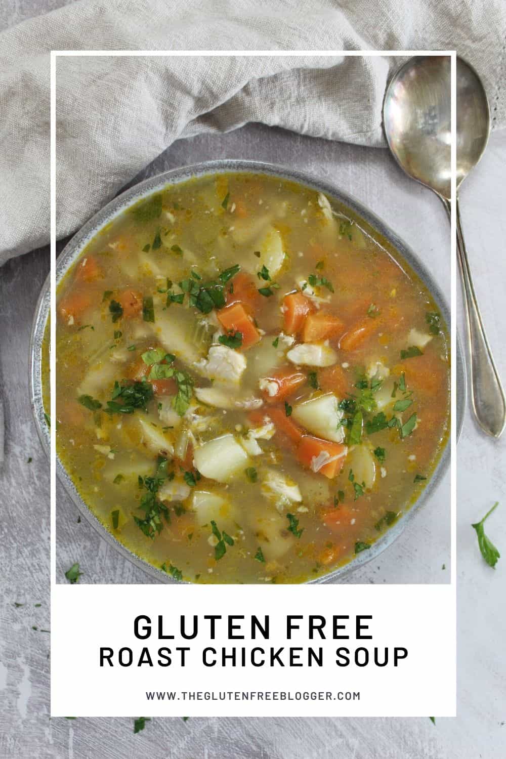Gluten free roast chicken soup - The Gluten Free Blogger